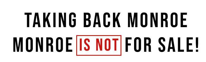taking back monroe monroe is not for sale logo